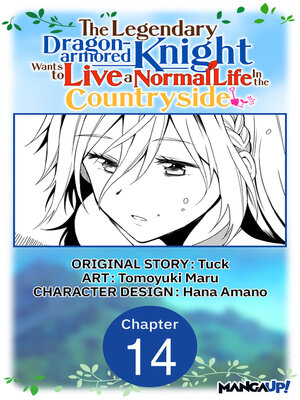 cover image of The Legendary Dragon-armored Knight Wants to Live a Normal Life In the Countryside, Chapter 14